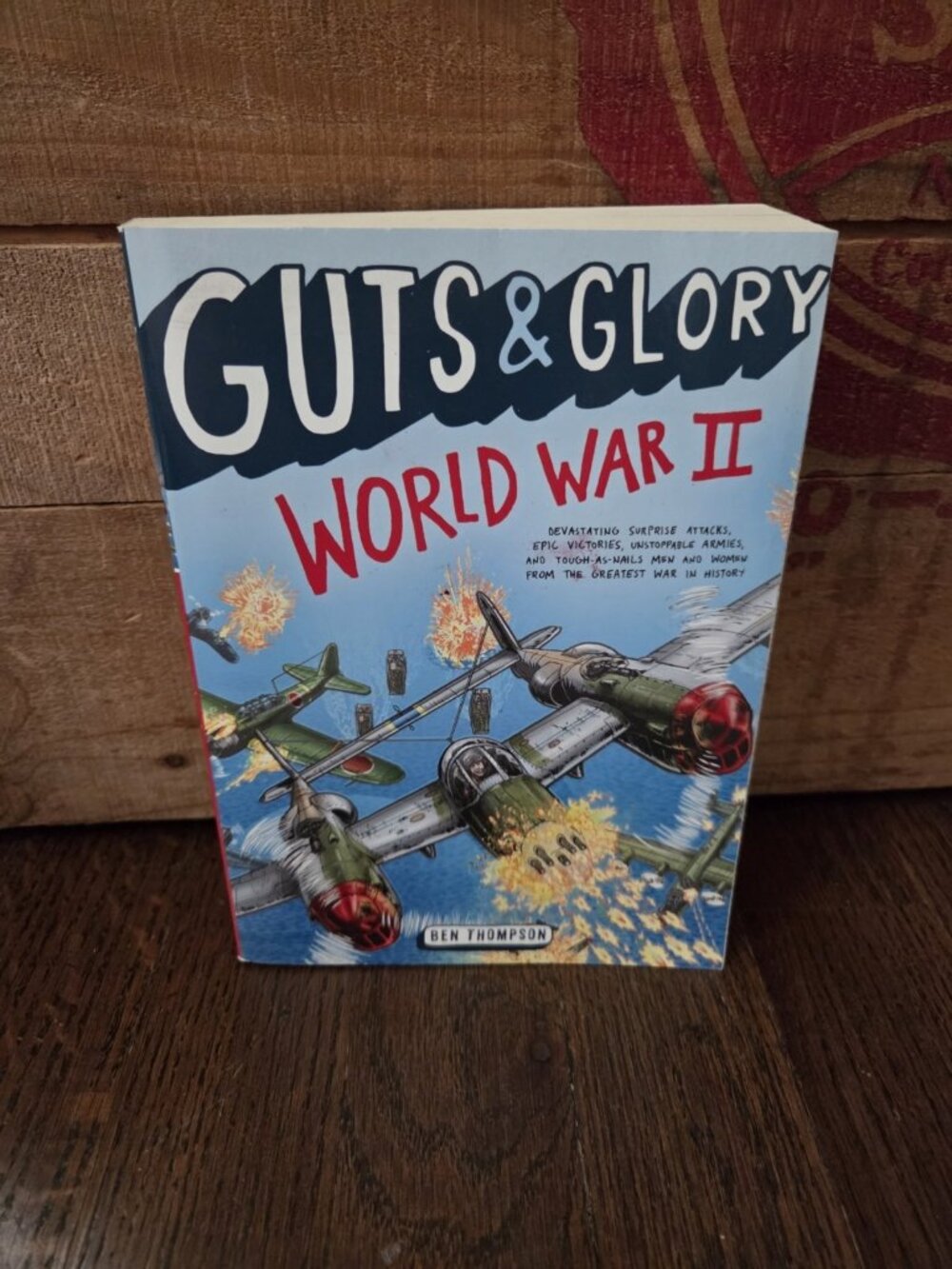 Guts & Glory: World War II - Paperback By Thompson, Ben - VERY GOOD